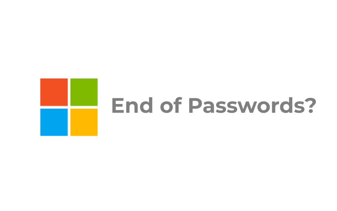 The End of Passwords: What Microsoft’s Move Means for MSPs and Your Business Security